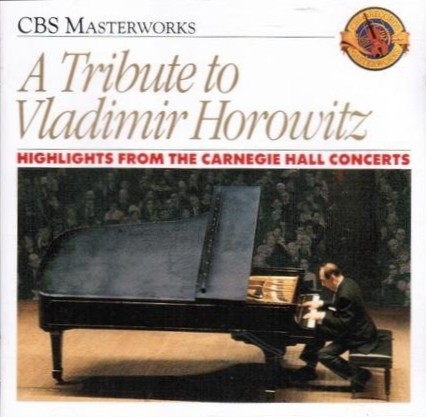 A Tribute to Vladimir Horowitz: Highlights from the Carnegie Hall Concerts