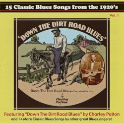 15 Classic Blues Songs From the 1920's: Vol. 1