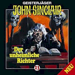 Geisterjäger John Sinclair Folge 023: Der unheimliche Richter