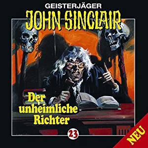 Geisterjäger John Sinclair Folge 023: Der unheimliche Richter