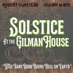 Solstice at the Gilman House