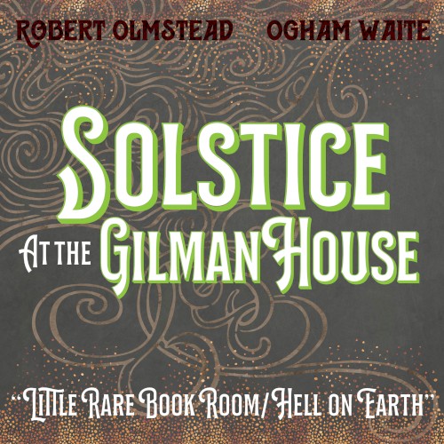 Solstice at the Gilman House