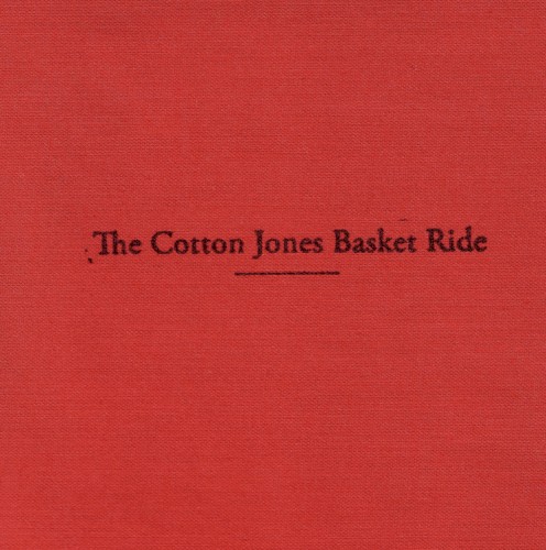 The Cotton Jones Basket Ride
