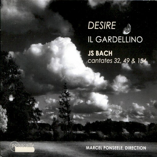 Desire: Cantates 32, 49 & 154