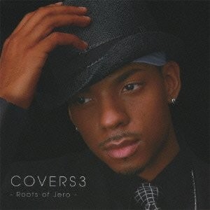 COVERS 3 -Roots of Jero-