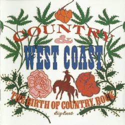 Country & West Coast: The Birth of Country Rock