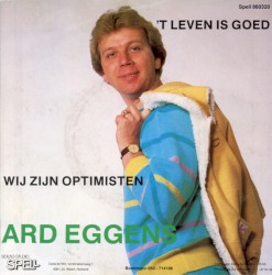 ’t Leven is goed / Wij zijn optimisten