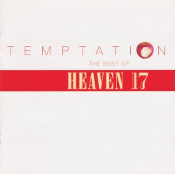 Temptation: The Best of Heaven 17