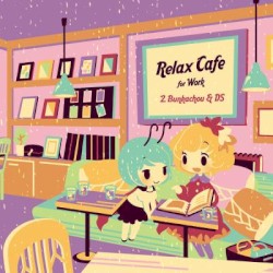 Relax Cafe for Work #2 Bunkachou & DS