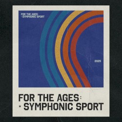 For the Ages: Symphonic Sport