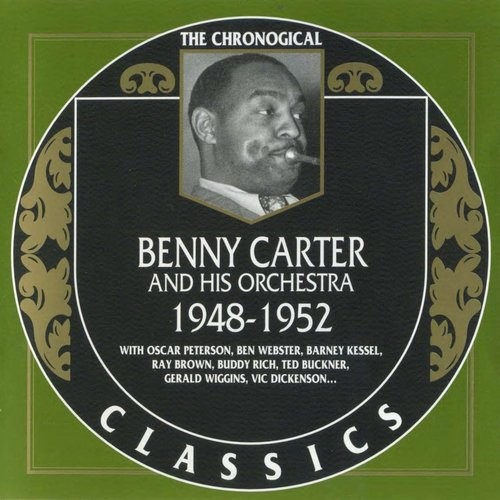 The Chronological Classics: Benny Carter and His Orchestra 1948-1952