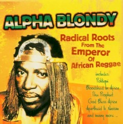 Radical Roots From the Emperor of African Reggae