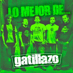 Lo Mejor de Gatillazo
