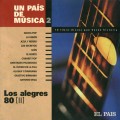 Los Alegres 80 (II): Un País de Música