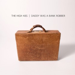 Daddy Was a Bank Robber
