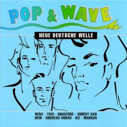 Pop & Wave - Neue Deutsche Welle
