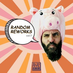 Random Reworks, Vol. 7