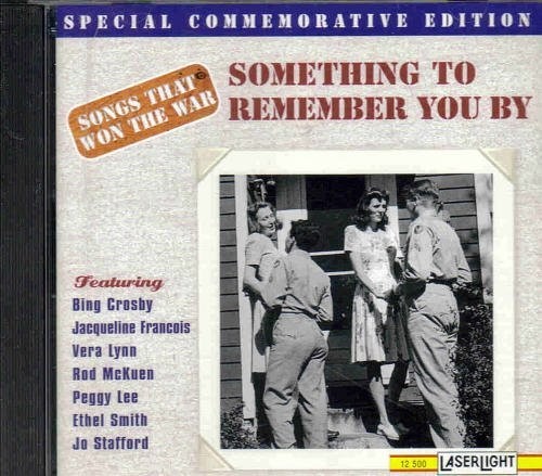 Songs That Won the War: Something to Remember You By