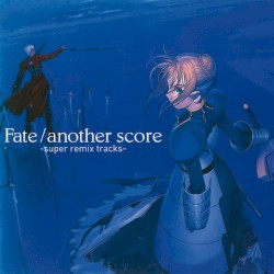 Fate/another score -super remix tracks-