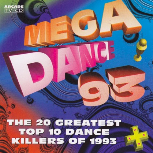 Mega Dance 93: The Greatest Top 10 Dance Killers of 1993