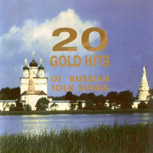 20 Gold Hits of Russian Folk Songs