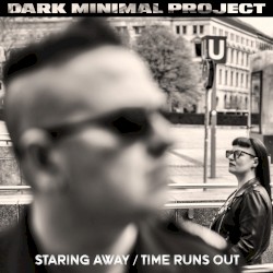 Staring Away / Time Runs Out