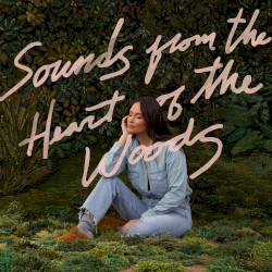 Sounds from the Heart of the Woods