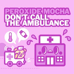 Don't Call The Ambulance