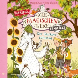 Die Schule der magischen Tiere ermittelt 5 - Der Gurkenschurke