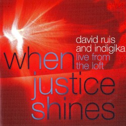 When Justice Comes - Live From The Loft