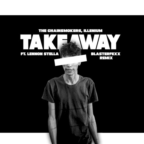 Takeaway (Blasterfexx remix)