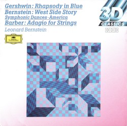 Gershwin: Rhapsody in Blue / Bernstein: West Side Story Symphonic Dances & America / Barber: Adagio for Strings