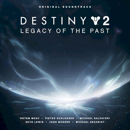 Destiny 2: Legacy of the Past (Original Soundtrack)
