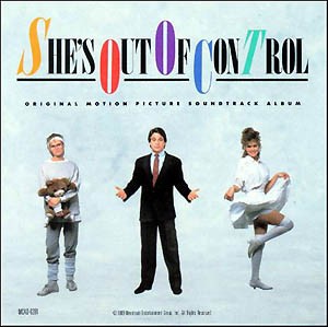 She’s Out of Control: Original Motion Picture Soundtrack Album