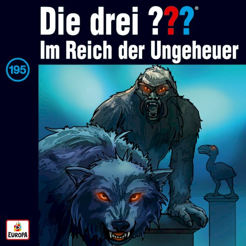 Die drei ??? 195: Im Reich der Ungeheuer