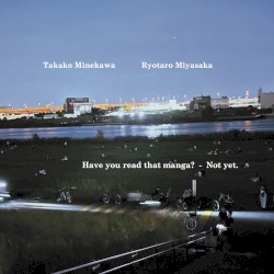 Have you read that manga? - Not yet.