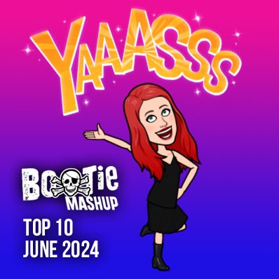 Bootie Mashup Top 10 – June 2024