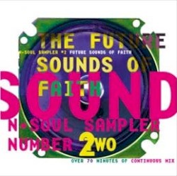 Future Sounds Of Faith (N*Soul Sampler Number 2)