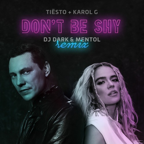 Don't Be Shy (DJ Dark & Mentol remix)