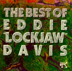 The Best Of Eddie "Lockjaw" Davis
