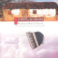 O Brasil da Sanfona - Nordeste + Brasil Central