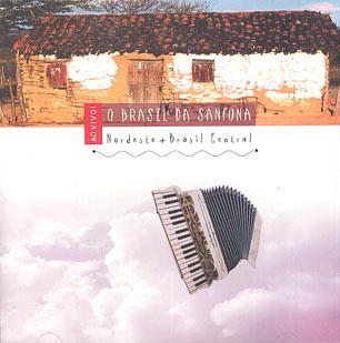 O Brasil da Sanfona - Nordeste + Brasil Central