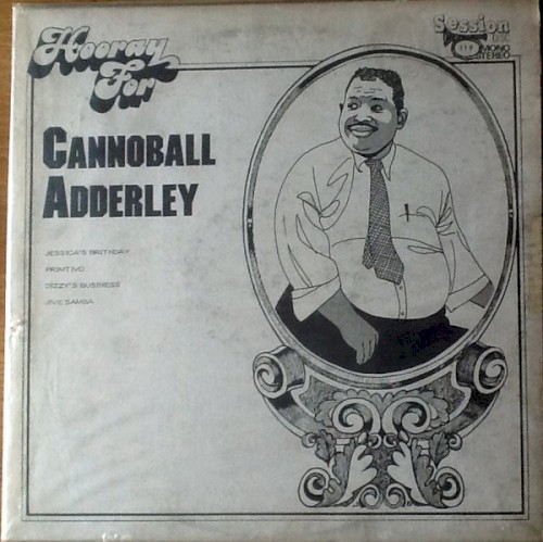 Hooray for Cannonball Adderley