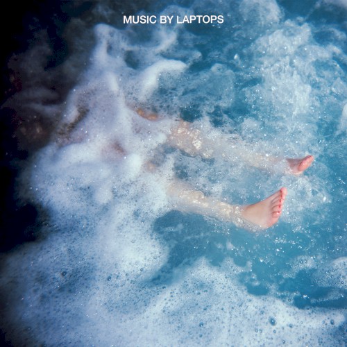 Music By Laptops - Remixes