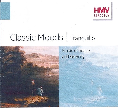 Classic Moods - Tranquillo - Music of Peace and Serenity