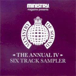 Ministry of Sound: The Annual IV Six Track Sampler
