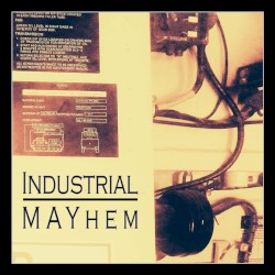 Industrial MAYhem