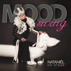 Moodswing (Nataniël on Stage)