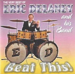 The Very Best of Eric Delaney and His Band (Beat This!)