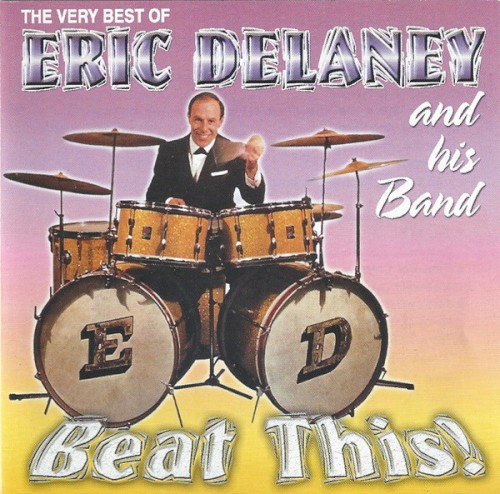 The Very Best of Eric Delaney and His Band (Beat This!)